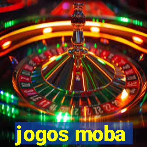 jogos moba